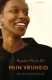 Ayaan Hirsi Ali - Mijn vrijheid