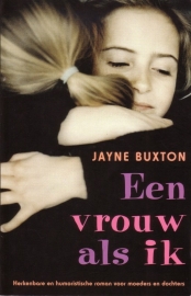 Jayne Buxton - Een vrouw als ik
