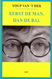 Youp van `t Hek - Eerst de man, dan de bal