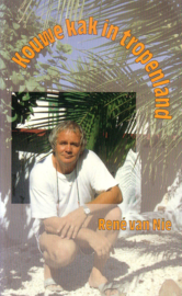 René van Nie - Kouwe kak in Tropenland