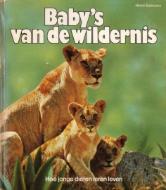 Heinz Sielmann - Baby`s van de wildernis [plaatjesalbum]