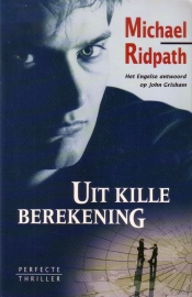 Michael Ridpath - Uit kille berekening + De stroman