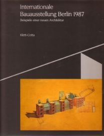 Internationale Bauausstellung Berlin 1987 - Beispiele einer neuen Architektur