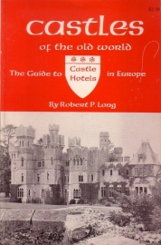 Castles of the Old World - The Guide to Castle Hotels in Europe