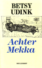 Betsy Udink - Achter Mekka