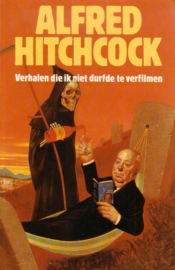 Alfred Hitchcock - Verhalen die ik niet durfde te verfilmen