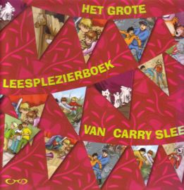 Het grote leesplezierboek van Carry Slee