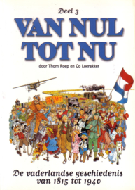 Van Nul tot Nu - 3. De vaderlandse geschiedenis van 1815 tot 1940