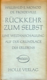 Willibald E. Monod de Froideville - Rückkehr zum Selbst