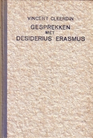 Vincent Cleerdin - Gesprekken met Desiderius Erasmus