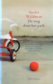 Ayelet Waldman - De weg door het park