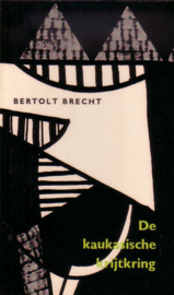 Bertolt Brecht - De Kaukasische Krijtkring