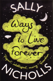 Sally Nicholls - Ways to Live Forever