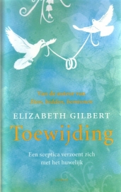 Elizabeth Gilbert - Toewijding