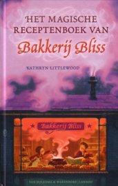 Kathryn Littlewood - Het magische receptenboek van Bakkerij Bliss