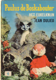 Jean Dulieu - Paulus de Boskabouter: Het Eukelknijn