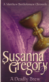 Susanna Gregory - A Deadly Brew