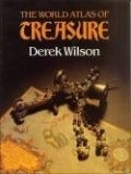 Derek Wilson - The World Atlas of Treasure