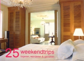 25 weekendtrips logeren, wandelen & genieten