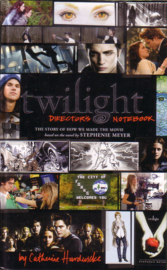 Catherine Hardwicke - Twilight: Director's Notebook