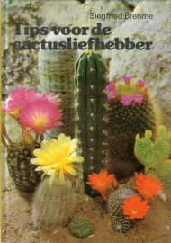 Siegfried Brehme - Tips voor de cactusliefhebber