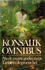 Heinz G. Konsalik - Als de zwarte godin roept/Liefde in de groene hel [omnibus]