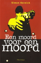 Simon Kernick - Een moord voor een moord