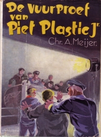 Chr. A. Meijer - De vuurproef van Piet Plastic Jr.