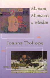 Joanna Trollope - Mannen, Minnaars & Meiden