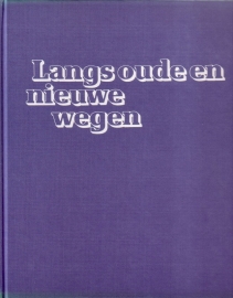 Herman Besselaar - Langs oude en nieuwe wegen