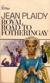 Jean Plaidy - Royal Road to Fotheringay