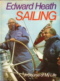 Edward Heath - Sailing: A Course of My Life