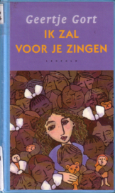 Geertje Gort - Ik zal voor je zingen