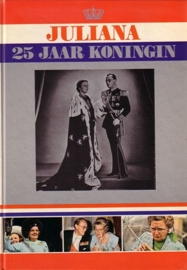 Juliana 25 jaar koningin