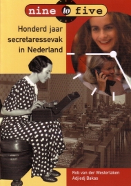 Nine to Five - Honderd jaar secretaressevak in Nederland