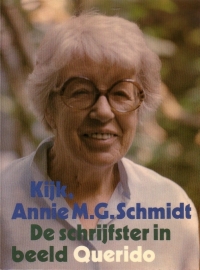 Kijk, Annie M.G. Schmidt - De schrijfster in beeld