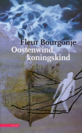 Fleur Bourgonje - Oostenwind, koningskind