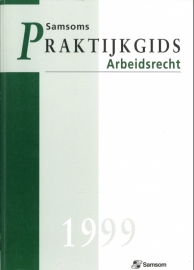 Praktijkgids Arbeidsrecht 1999