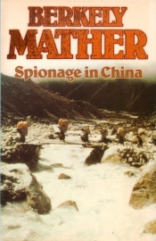 Berkely Mather - Spionage in China