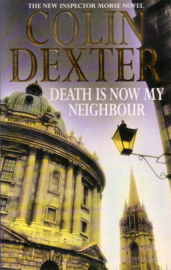 Colin Dexter - Death Is Now My Neighbour