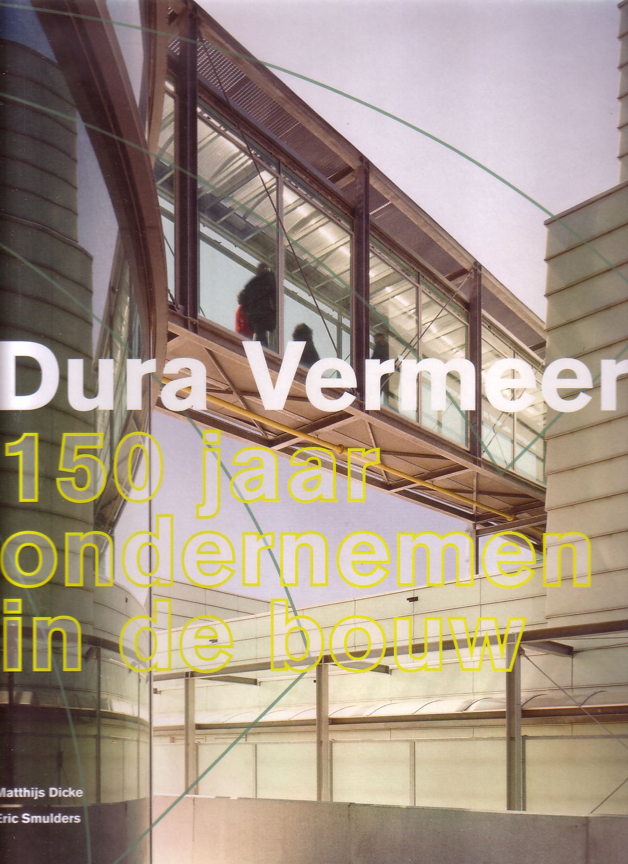 Dura Vermeer - 150 jaar ondernemen in de bouw