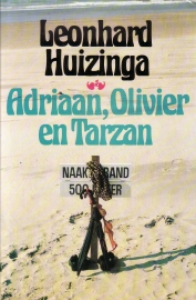 Leonhard Huizinga - Adriaan, Olivier en Tarzan