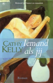 Cathy Kelly - Iemand als jij