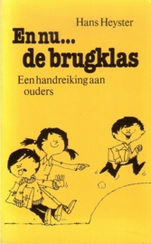 Hans Heyster - En nu ... de brugklas