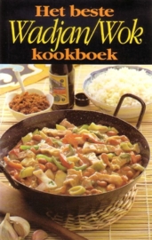 Fokkelien Dijkstra - Het beste Wadjan/Wok kookboek