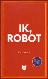 Isaac Asimov - Ik, robot