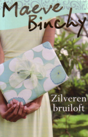 Maeve Binchy - Wit bloeit de meidoorn + Quentins + De terugreis + Zilveren bruiloft