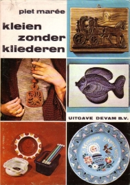 Piet Marée - Kleien zonder kliederen