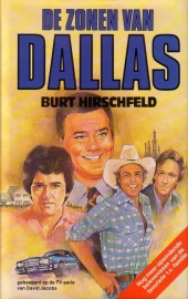 Burt Hirschfeld - 1. Dallas + 2. De vrouwen van Dallas + 3. De zonen van Dallas