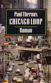 Paul Theroux - Chicago Loop